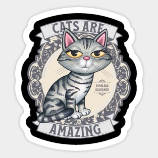 Cute Gray Tabby Kitty Cat on Design with Silver Cats are Amazing Sticker